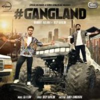 Gangland Mankirt Aulakh,Deep Kahlon Song Download Mp3