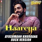 Haareya - Ayushmann Khurrana Rock Version Ayushmann Khurrana Song Download Mp3