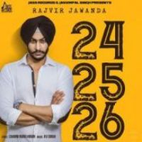 24 25 26 Rajvir Jawanda Song Download Mp3