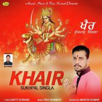 Khair Sukhpal Singla Song Download Mp3
