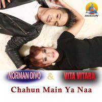 Chahun Main Ya Naa Norman Divo,Vita Vitara Song Download Mp3