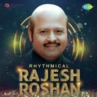Rhythmical Rajesh Roshan songs mp3