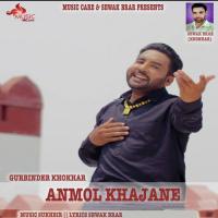 Anmol Khajane Gurbinder Khokhar Song Download Mp3