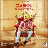 Gabhru Gulaab Warga Jass Pabla Song Download Mp3