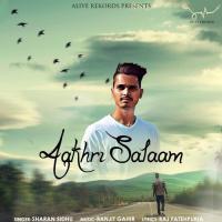 Aakhri Salaam Sharan Sidhu Song Download Mp3