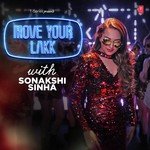 Move Your Lakk With Sonakshi Sinha songs mp3