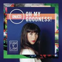 Oh My Goodness ! songs mp3