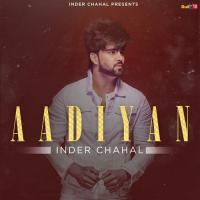 Aadiyan Inder Chahal,Suchha Yaar Song Download Mp3