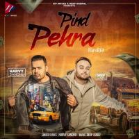Pind Pehra Harvy Sandhu,Deep Jandu Song Download Mp3