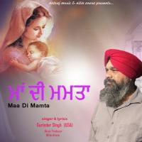 Maa Di Mamta Gurinder Singh (USA) Song Download Mp3