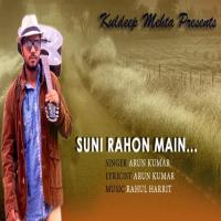 Suni Rahon Main Arun Kumar Song Download Mp3