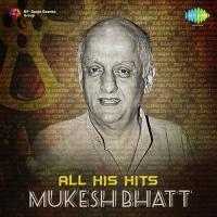Mukesh Bhatt - All His Hits songs mp3