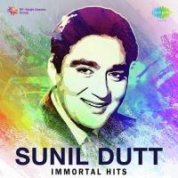 Sunil Dutt Immortal Hits songs mp3