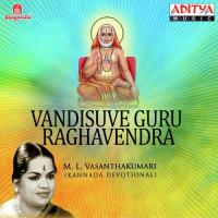 Sri Raghavendra Baaro Dr. M.L. Vasanthakumari Song Download Mp3