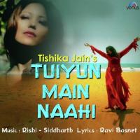 Tuiyun Main Naahi Tishika Jain (Manju) Song Download Mp3