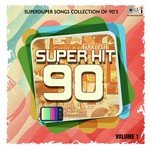 Superhit 90 Vol 1 - Superduper Songs Collection Of 90&039;s songs mp3