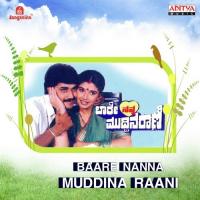 Baare Nanna Muddina Raani songs mp3