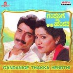 Gandanige Thakka Hendthi songs mp3