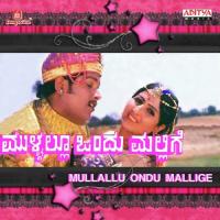 Mullallu Ondu Mallige songs mp3