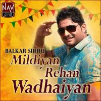 Mappeyan De Palle Paake Badnami Balkar Sidhu Song Download Mp3