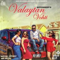 Valaytan Vohti BippenDeep Song Download Mp3