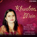 Khwabon Mein Sadhana Sargam,Shivkumar Harsh Song Download Mp3