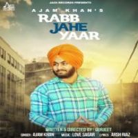 Rabb Jahe Yaar Ajam Khan Song Download Mp3