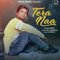 Tera Naa Anuj Song Download Mp3