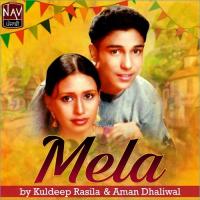 Mela Aman Dhaliwal,Kuldeep Rasila Song Download Mp3
