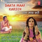 Daata Maaf Kareen Sonia Arora Song Download Mp3