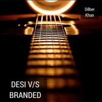 Desi vs. Branded songs mp3