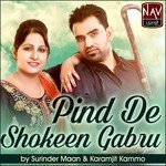 Shokeen Gabru Karamjit Kammo,Surinder Maan Song Download Mp3