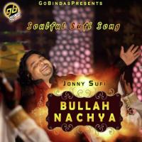Bullah Nachya Jonny Sufi Song Download Mp3