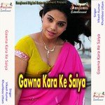 Gawna Kara Ke Saiya songs mp3