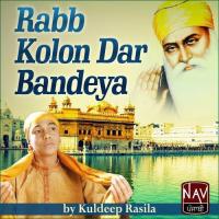 Rabb Kolon Dar Bandeya Kuldeep Rasila Song Download Mp3