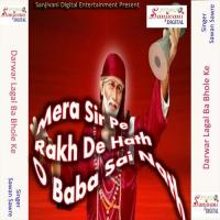 Mera Sir Pe Rakh De Hath O Baba Sai Nath songs mp3