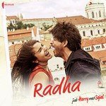Radha (From "Jab Harry Met Sejal") Shahid Mallya,Pritam Chakraborty,Sunidhi Chauhan Song Download Mp3
