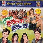 Bhojpuri Hulella Hulella, Vol. 1 songs mp3
