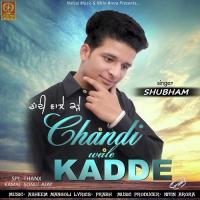 Chandi Wale Kadde Shubham Song Download Mp3