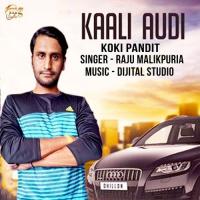 Kaali Audi Raju Malikpuria,Koki Pandit Song Download Mp3