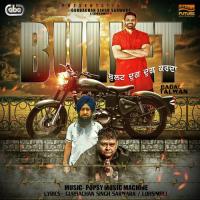 Bullet (Dhug Dhug Karda) Badal Talwan,Popsy Song Download Mp3