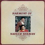 Harmony Of Nadeem Sharvan songs mp3