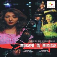 Murder In Mumbai: A True Story songs mp3