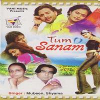 Tum Sanam Janam Mubeen,Shyama Song Download Mp3