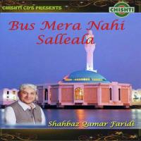 Bas Mera Mahi Salle Ala Shahbaz Qamar Faridi Song Download Mp3