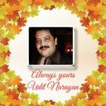 Always Yours Udit Narayan songs mp3
