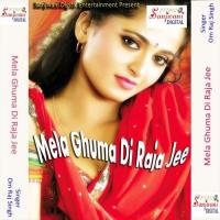 Mela Ghuma Di Raja Jee songs mp3