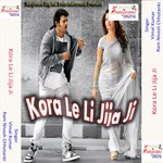 Kora Le Li Jija Ji songs mp3