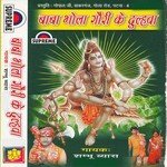 Baba Bhola Gauri Ke Dulha songs mp3