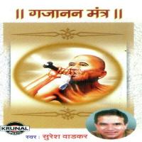Om Gajanan Namo Namha Suresh Wadkar Song Download Mp3